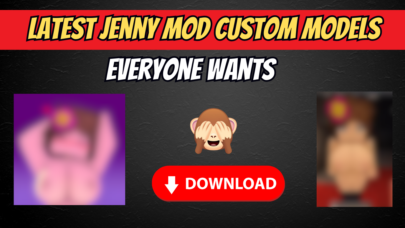 Latest Jenny Mod Custom Models Everyone Wants